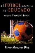 EL FÚTBOL NECESITA SER EDUCADO