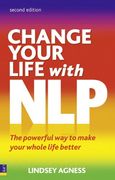 change your life with nlp 2e: the powerful way to make your whole life better
