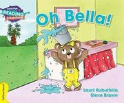 Oh Bella! Yellow Band (Cambridge Reading Adventures) 