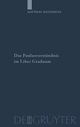 Das Paulusverständnis im Liber Graduum (Patristische Texte und Studien) (en Alemán)