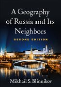 A Geography of Russia and Its Neighbors (en Inglés)