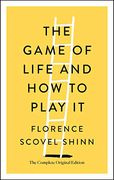 The Game of Life and how to Play it: The Complete Original Edition 