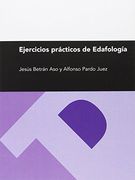 Ejercicios Prácticos de Edafología (Textos Docentes)