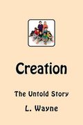 Creation: The Untold Story (en Inglés)