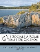 La vie sociale à Rome au temps de Cicéron (en Francés)