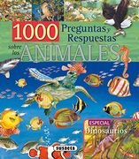 1000 Preguntas Y Respuestas Sobre Animales (1000 Preg/Resp. sobre Animales)