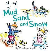 Mud, Sand, and Snow (en Inglés)