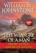 The Measure of a Man: Smoke Jensen, American Legend (en Inglés)