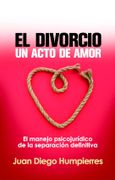 El divorcio, un acto de amor
