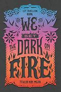 We set the Dark on Fire (en Inglés)