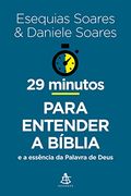 29 Minutos Para Entender a Biblia e a Essencia da Palavra de Deus (em Portugues do Brasil) (en Portugués)