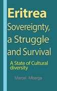 Eritrea Sovereignty, a Struggle and Survival: A State of Cultural Diversity 
