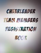 cheerleader team members registration book: Registration book for CHEERLEADING names, addresses and contact details 8,5 "x 11" 100 pages (en Inglés)