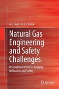 Natural Gas Engineering and Safety Challenges: Downstream Process, Analysis, Utilization and Safety