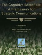 The Cognitive Battlefield - A Framework for Strategic Communications (en Inglés)