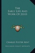 the early life and work of jesus