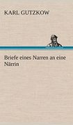 Briefe Eines Narren an Eine Narrin (en Alemán)