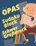 Opas Sudoku Block Schwer Großdruck: Logikspiele Rätselbuch Senioren Ein Rätsel Pro Seite (en Alemán)