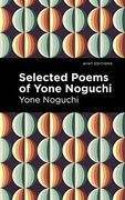 Selected Poems of Yone Noguchi (Mint Editions)