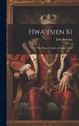 Hwa Tsien ki: The Flowery Scroll, a Chinese Novel (en Inglés)