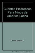 Cuentos Picarescos Para Ninos de America Latina