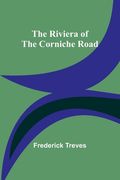 The Riviera of the Corniche Road (en Inglés)