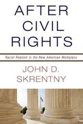 After Civil Rights: Racial Realism in the new American Workplace 