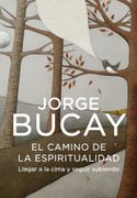 El Camino de la Espiritualidad: Llegar a la Cima y Seguir Subiendo