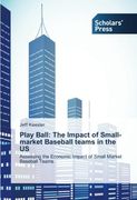 Play Ball: The Impact of Small-market Baseball teams in the US