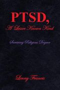 PTSD, A Lesser Known Kind: Surviving Religious Dogma