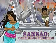 Sansão Poderoso Guerreiro: As Aventuras de Sansão (en Portugués)