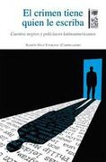 El Crimen Tiene Quien le Escriba