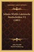 Johann Wiclifs Lateinische Streitschriften V2 (1883) (in German)