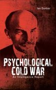 psychological cold war: an intelligence report (en Inglés)