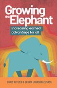 Growing the Elephant: Increasing Earned Advantage for all (en Inglés)