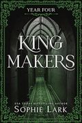 Kingmakers: Year Four (Kingmakers, 4) (en Inglés)
