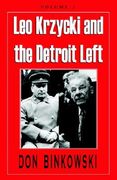 Leo Krzycki and the Detroit Left: Volume 2 (en Inglés)