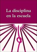 La Disciplina en la Escuela