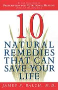 Ten Natural Remedies That can Save Your Life (en Inglés)
