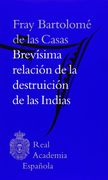 Brevísima Relación de la Destruición de las Indias (Clásicos)