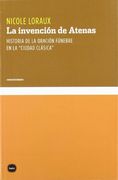 La Invención de Atenas: Historia de la Oración Fúnebre en la Ciudad Clásica