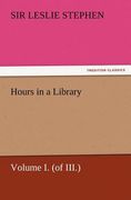 hours in a library, volume i. (of iii.) (en Inglés)