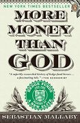 More Money Than God: Hedge Funds and the Making of a new Elite (Council on Foreign Relations Books (Penguin Press)) 