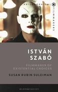 István Szabó: Filmmaker of Existential Choices (en Inglés)