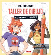 El mejor taller de dibujo. Cuerpos y poses. Con muchos ejercicios y una amplia colección de plantillas