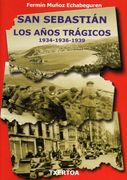 San Sebastián. Los Años Trágicos 1934-1936-1939 (Easo) (in Spanish)