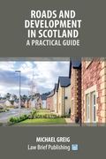 Roads and Development in Scotland: A Practical Guide (en Inglés)