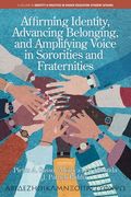 Affirming Identity, Advancing Belonging, and Amplifying Voice in Sororities and Fraternities (en Inglés)