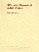 Differential Diagnosis of Gastric Diseases - Kawai, K. - Springer