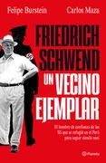 Friederich Schwend, un vecino ejemplar